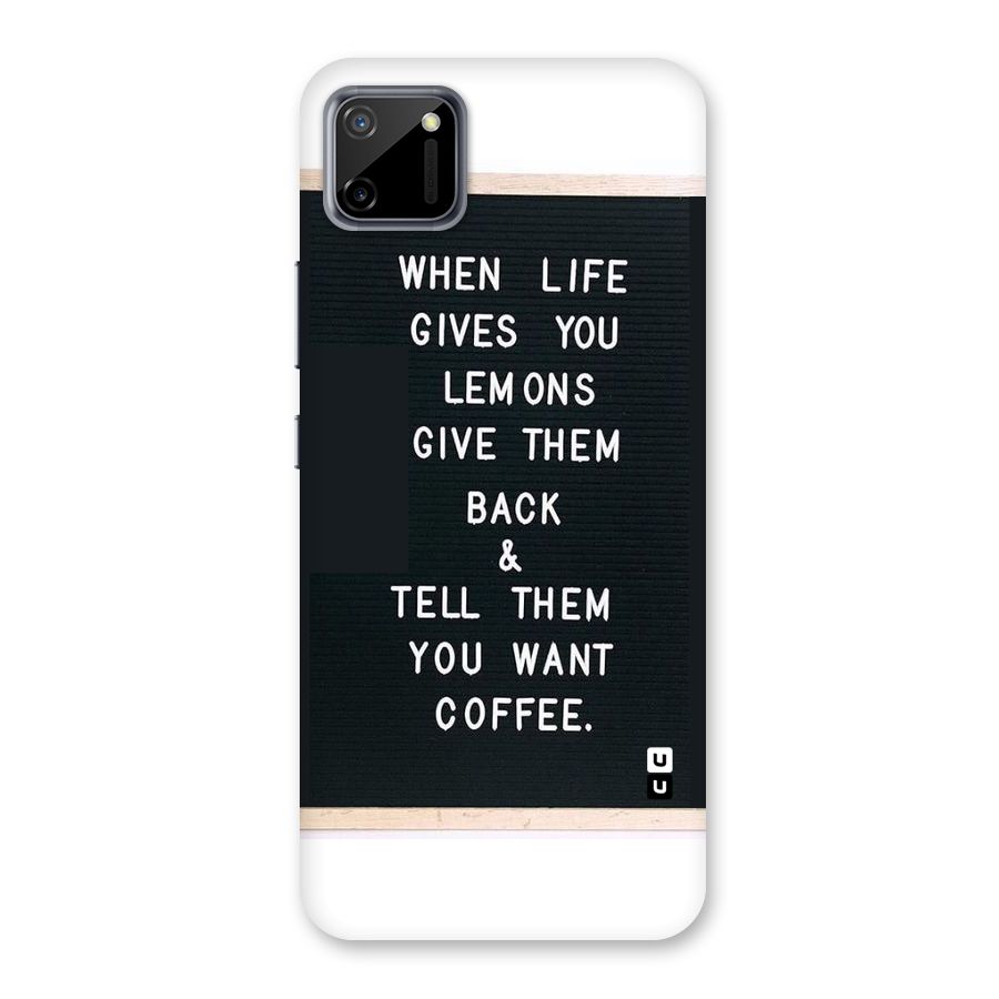 No Lemon Only Coffee Back Case for Realme C11