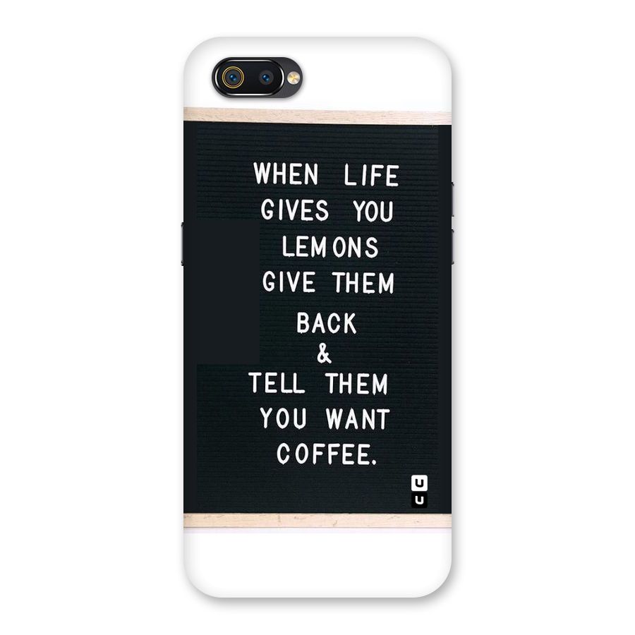 No Lemon Only Coffee Back Case for Realme C2