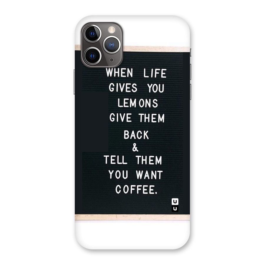 No Lemon Only Coffee Back Case for iPhone 11 Pro Max