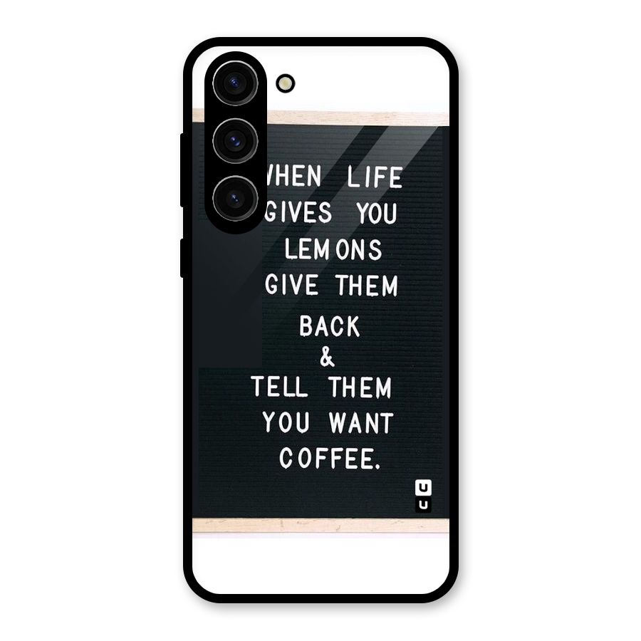 No Lemon Only Coffee Glass Back Case for Galaxy S23 Plus