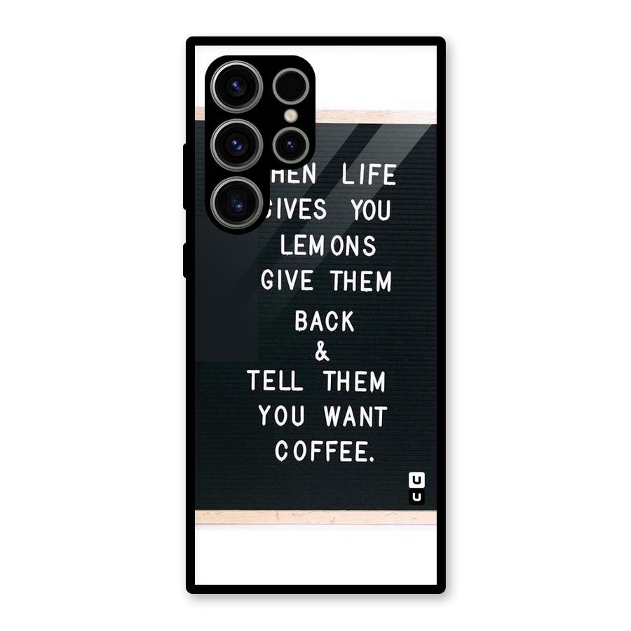 No Lemon Only Coffee Glass Back Case for Galaxy S23 Ultra