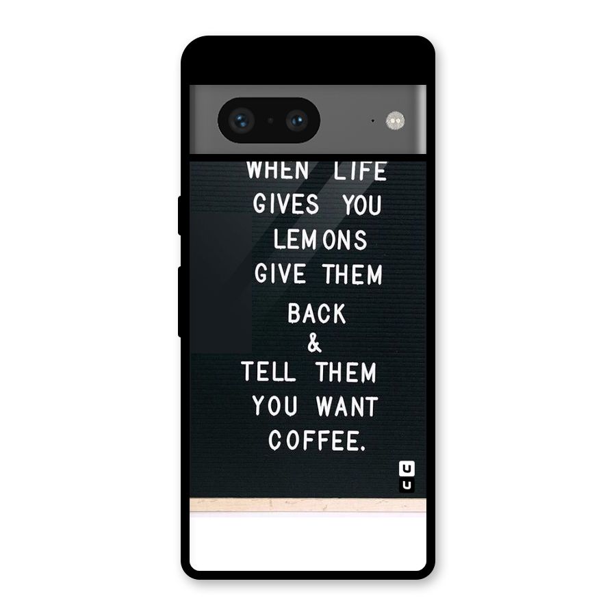 No Lemon Only Coffee Glass Back Case for Google Pixel 7