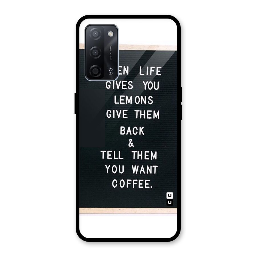 No Lemon Only Coffee Glass Back Case for Oppo A53s 5G