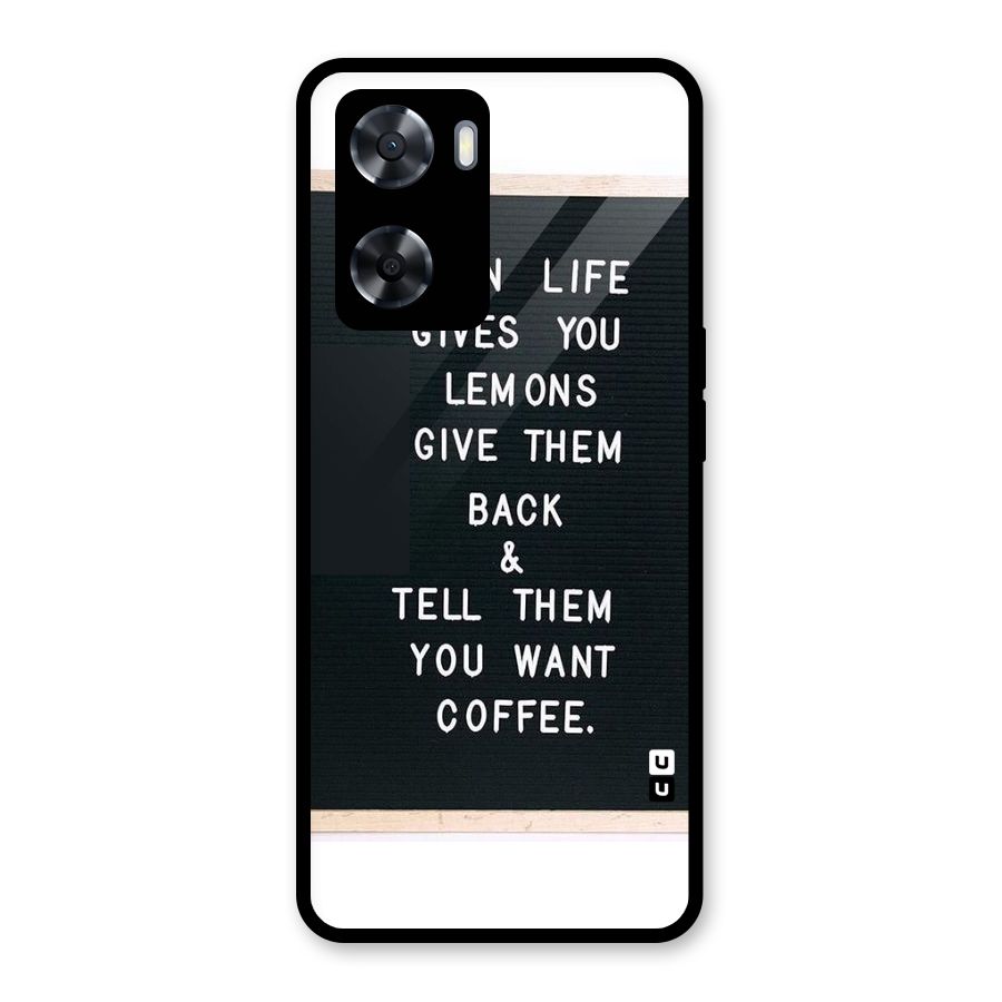 No Lemon Only Coffee Glass Back Case for Oppo A57 2022