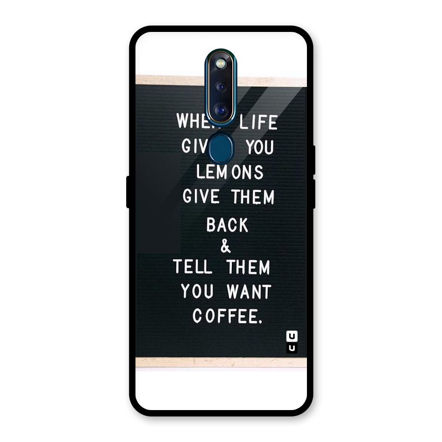 No Lemon Only Coffee Glass Back Case for Oppo F11 Pro