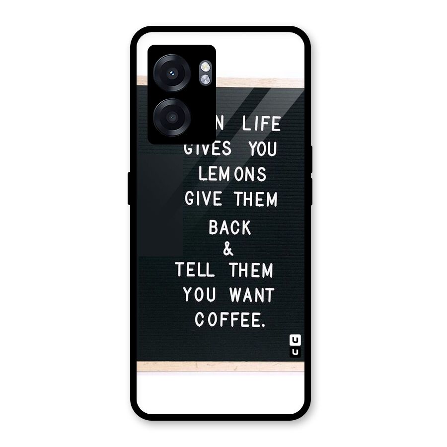 No Lemon Only Coffee Glass Back Case for Oppo K10 (5G)