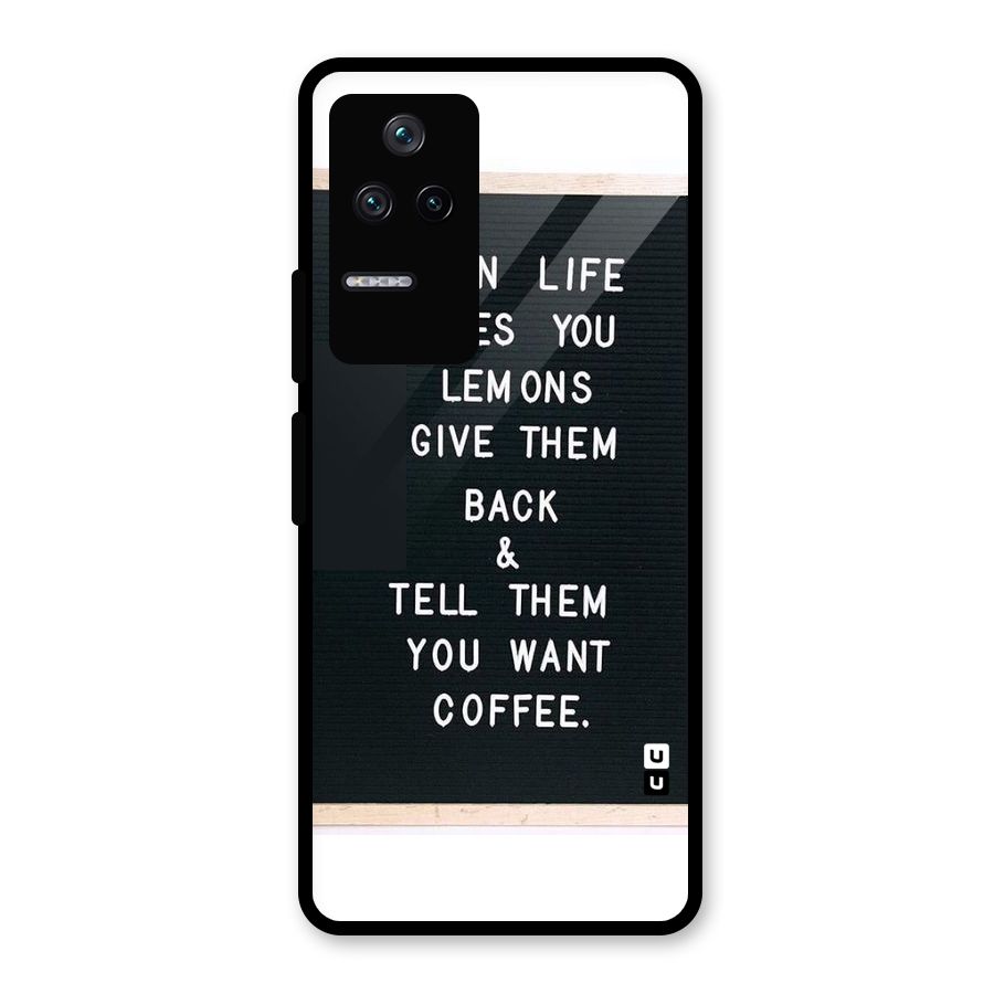 No Lemon Only Coffee Glass Back Case for Poco F4 5G