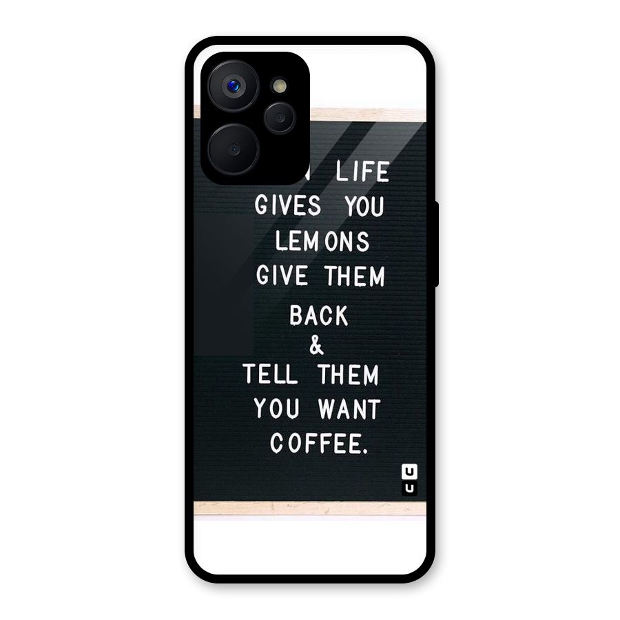 No Lemon Only Coffee Glass Back Case for Realme 9i 5G