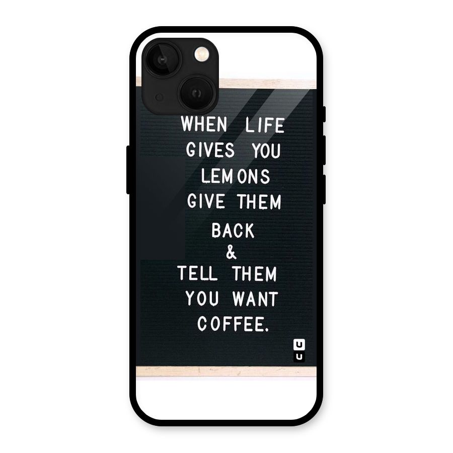 No Lemon Only Coffee Glass Back Case for iPhone 13