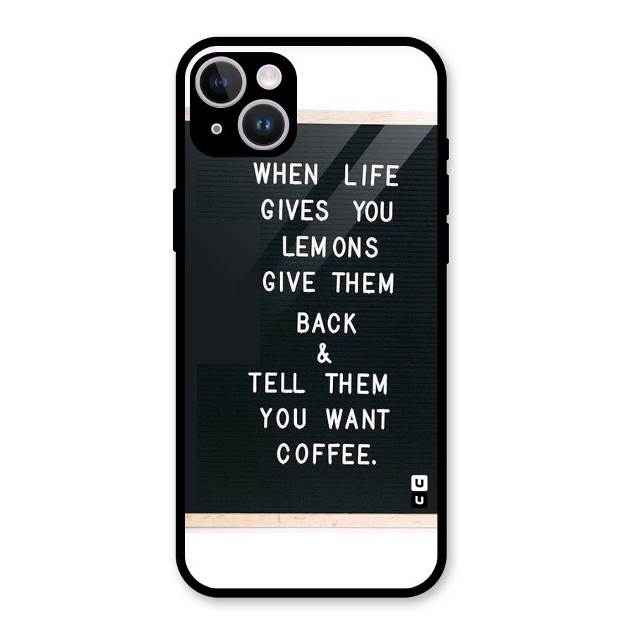 No Lemon Only Coffee Glass Back Case for iPhone 14 Plus