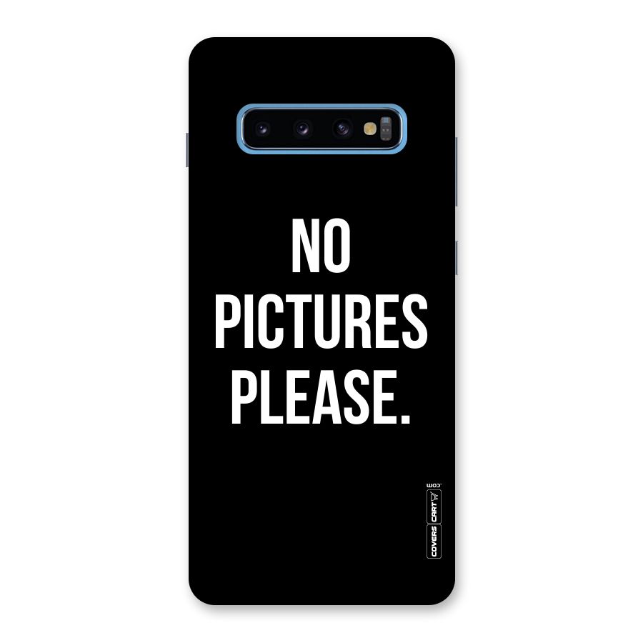 No Pictures Please Back Case for Galaxy S10 Plus