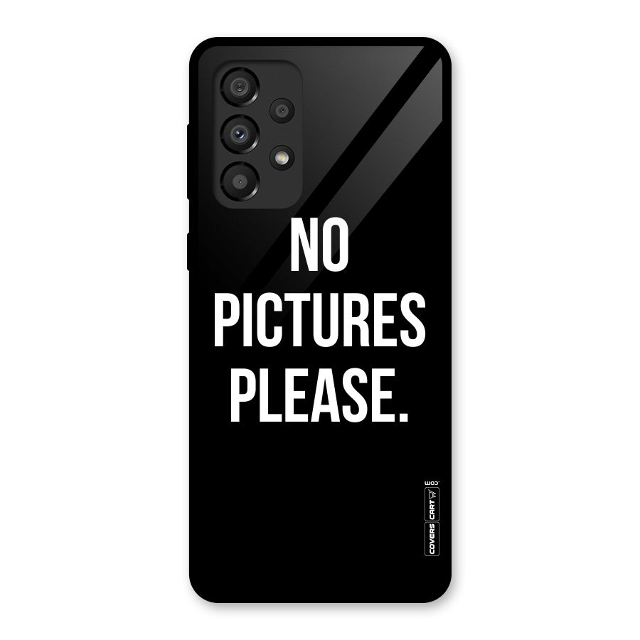 No Pictures Please Glass Back Case for Galaxy A33 5G