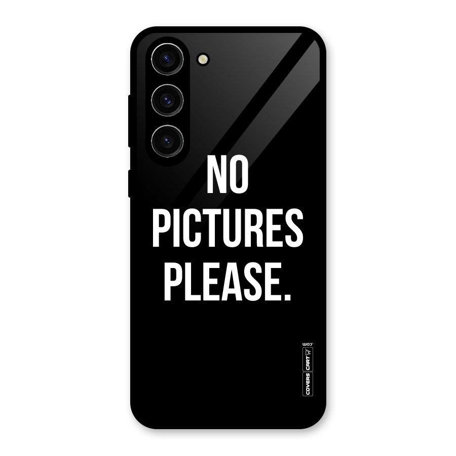 No Pictures Please Glass Back Case for Galaxy S23 Plus