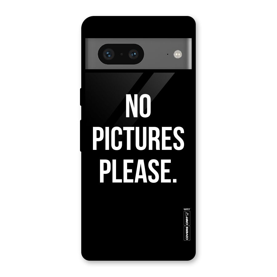 No Pictures Please Glass Back Case for Google Pixel 7