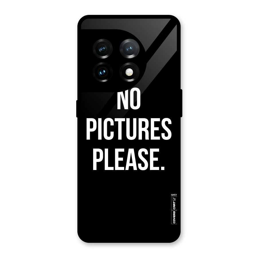 No Pictures Please Glass Back Case for OnePlus 11