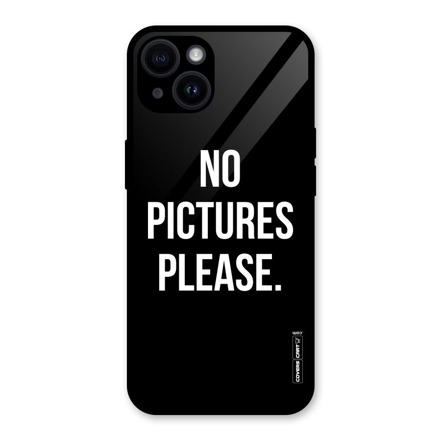 No Pictures Please Glass Back Case for iPhone 14