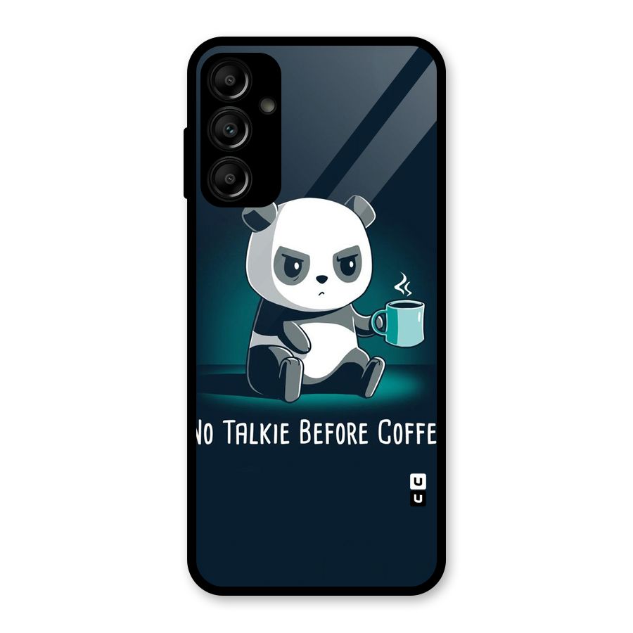 No Talkie Before Coffee Glass Back Case for Galaxy A14 5G