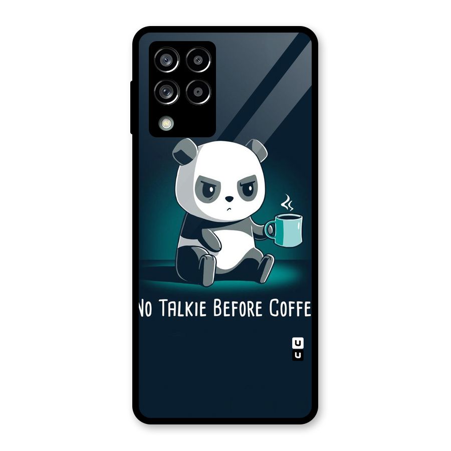 No Talkie Before Coffee Glass Back Case for Galaxy M53 5G