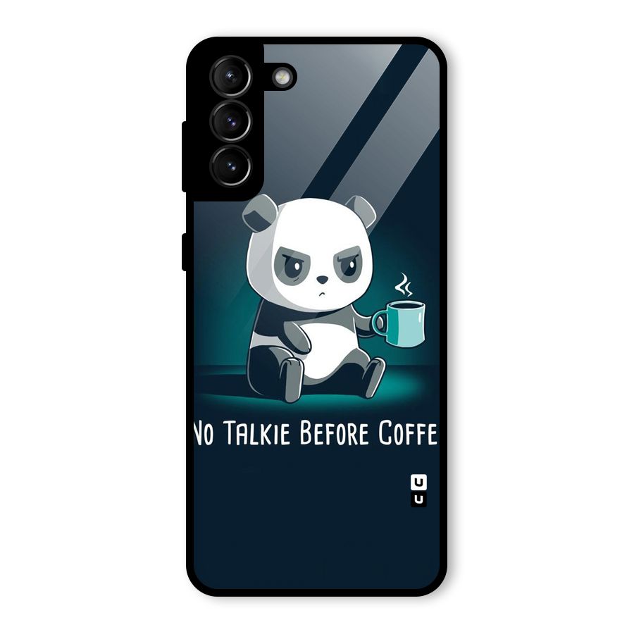 No Talkie Before Coffee Glass Back Case for Galaxy S21 Plus