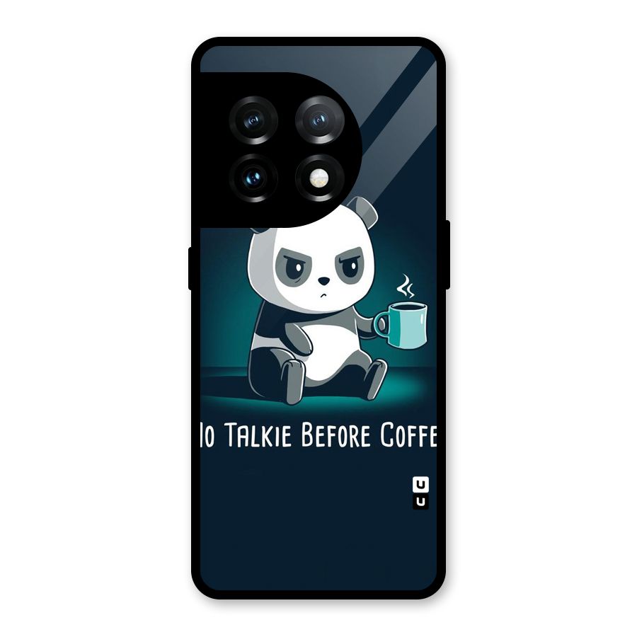 No Talkie Before Coffee Glass Back Case for OnePlus 11