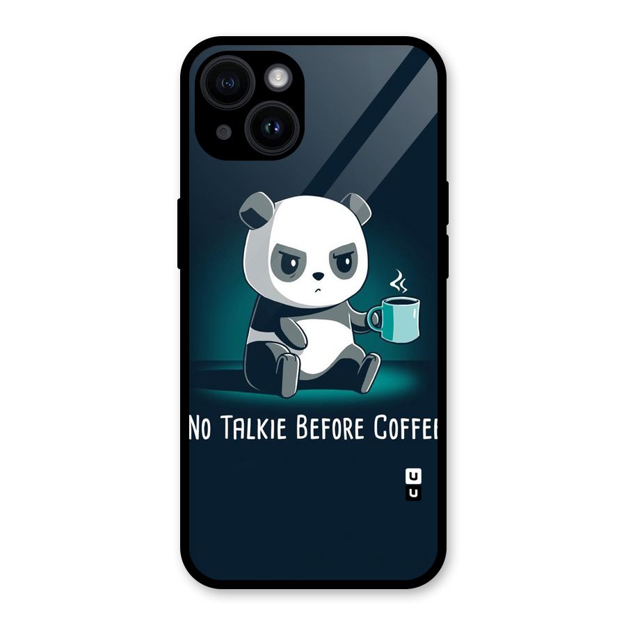 No Talkie Before Coffee Glass Back Case for iPhone 14