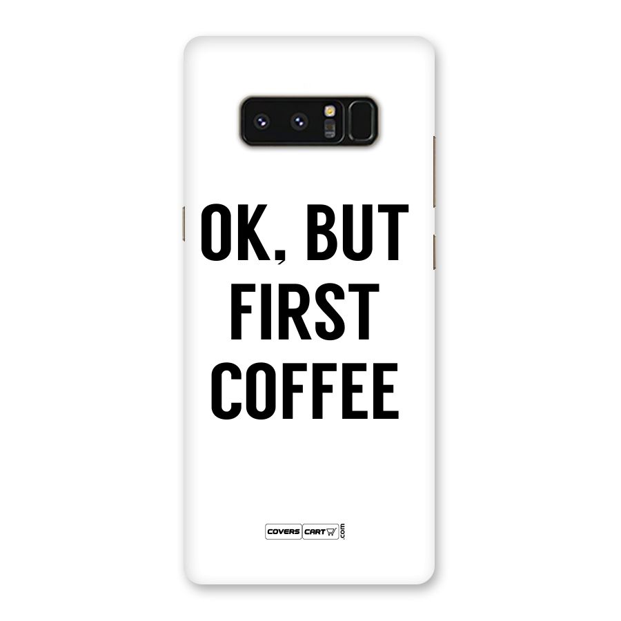 OK But First Coffee (White) Back Case for Galaxy Note 8