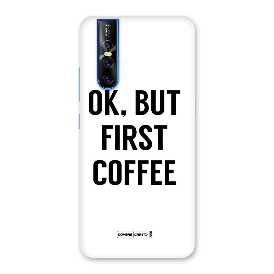 OK But First Coffee (White) Back Case for Vivo V15 Pro