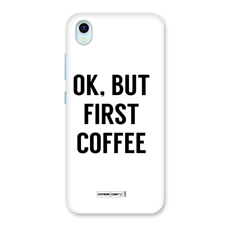 OK But First Coffee (White) Back Case for Vivo Y1s