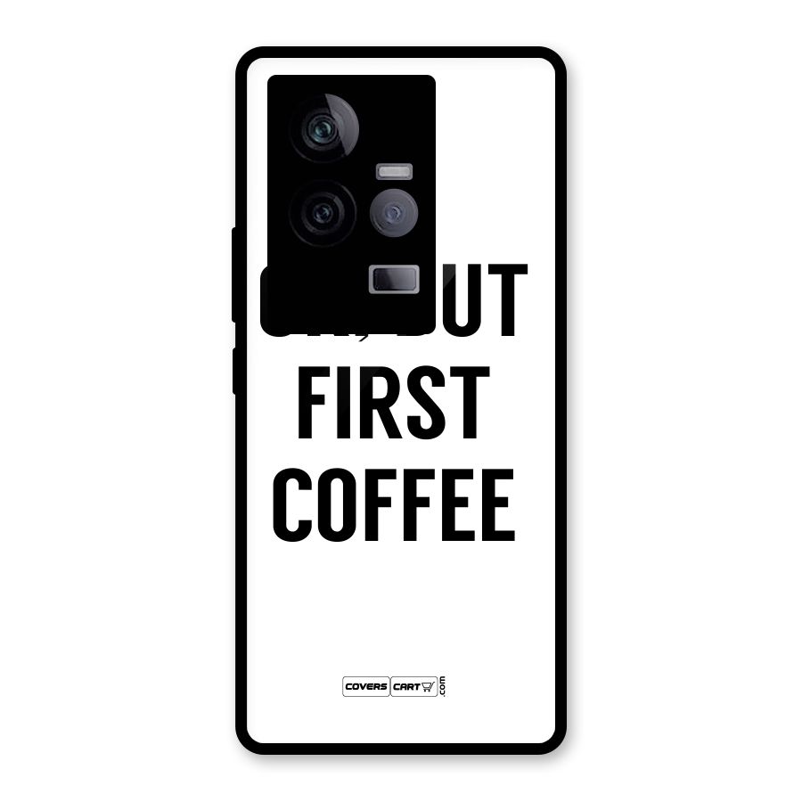 OK But First Coffee (White) Glass Back Case for Vivo iQOO 11 5G