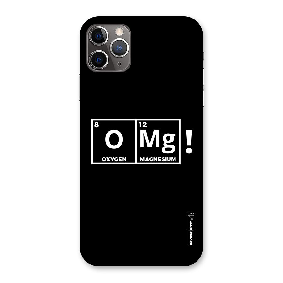 OMG Chemistry Pun Back Case for iPhone 11 Pro Max