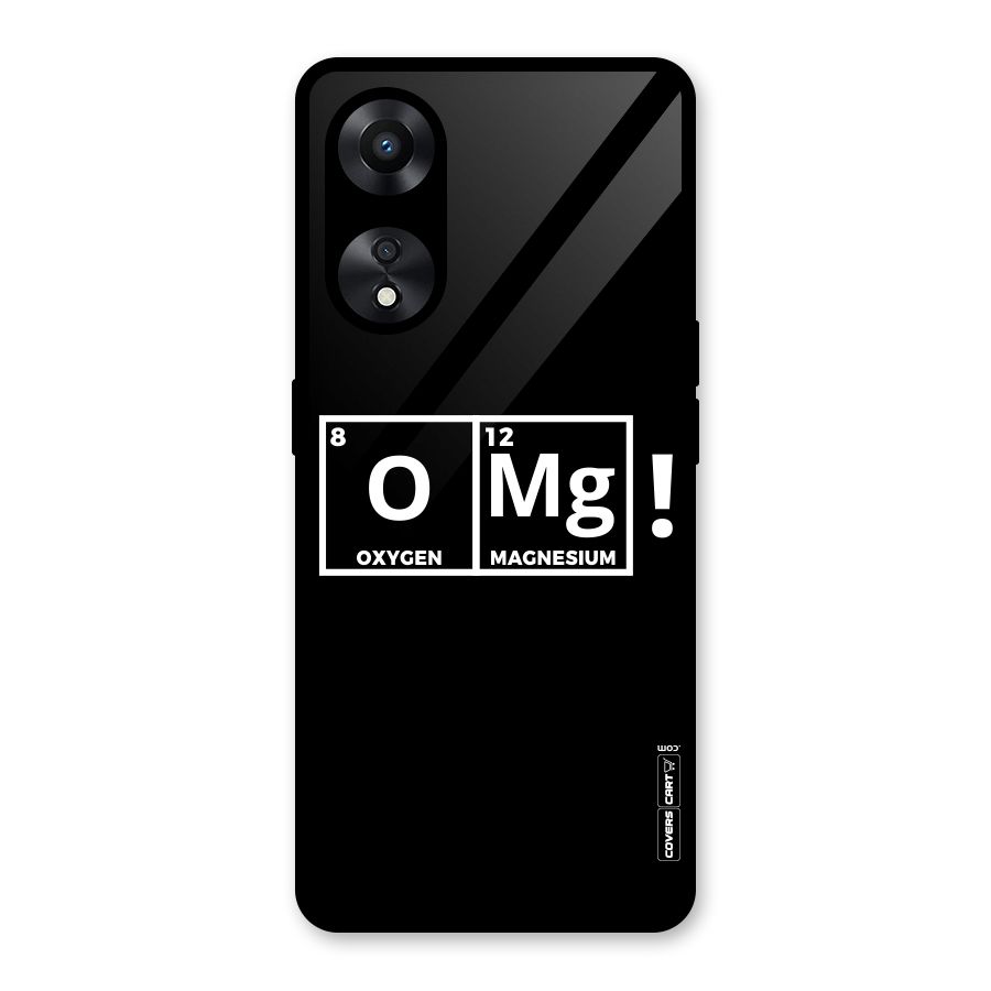 OMG Chemistry Pun Glass Back Case for Oppo A78