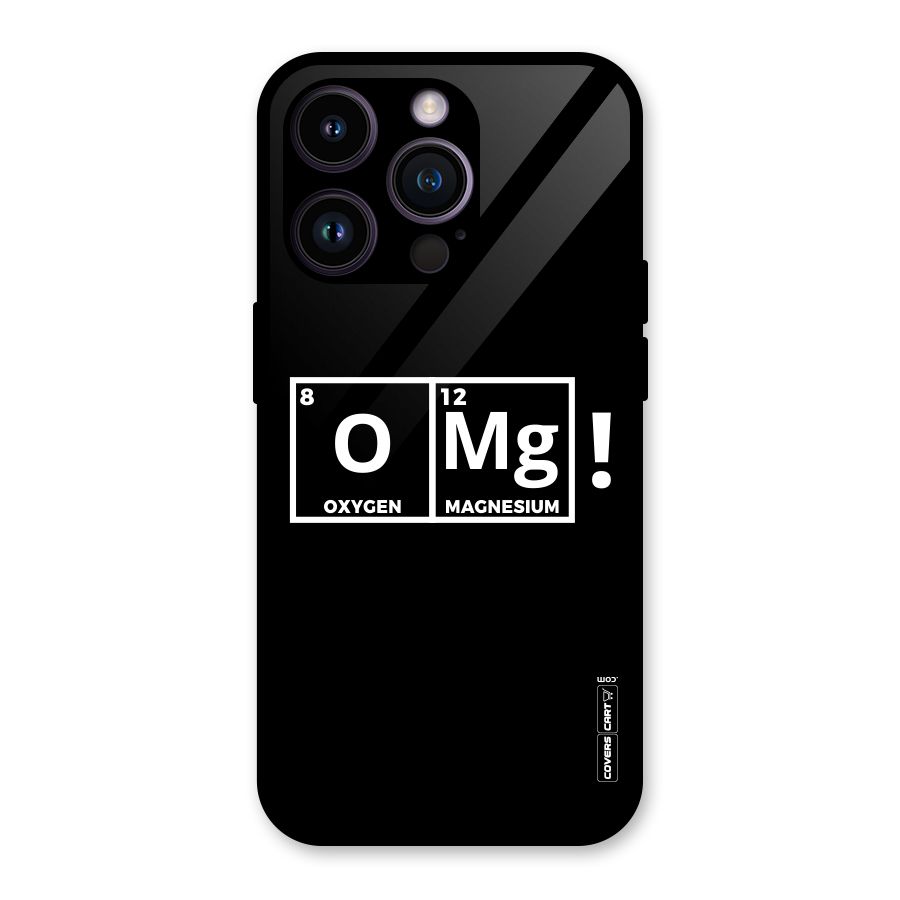 OMG Chemistry Pun Glass Back Case for iPhone 14 Pro