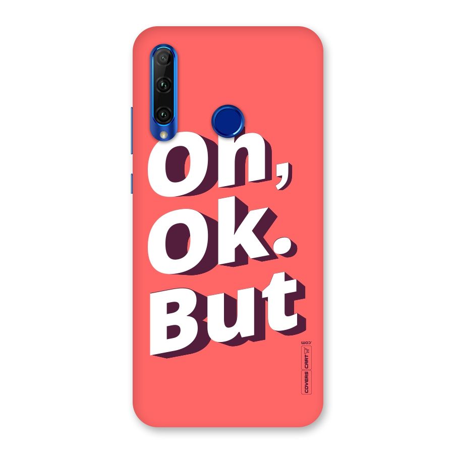 Oh Ok But Back Case for Honor 20i