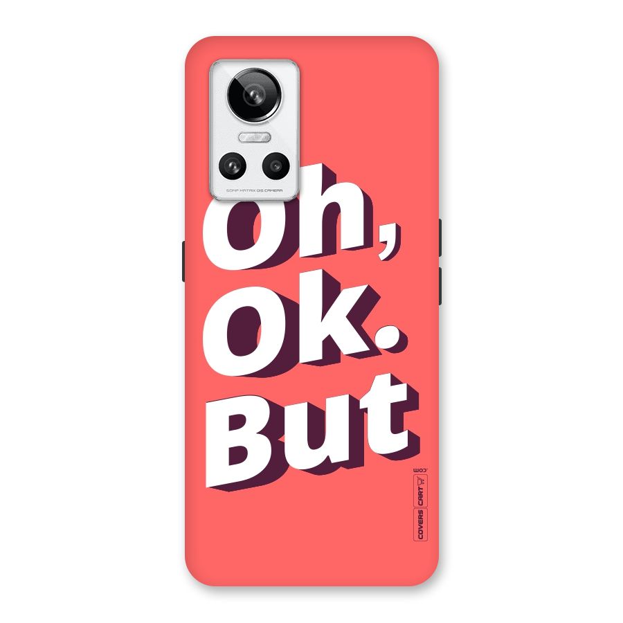 Oh Ok But Back Case for Realme GT Neo 3