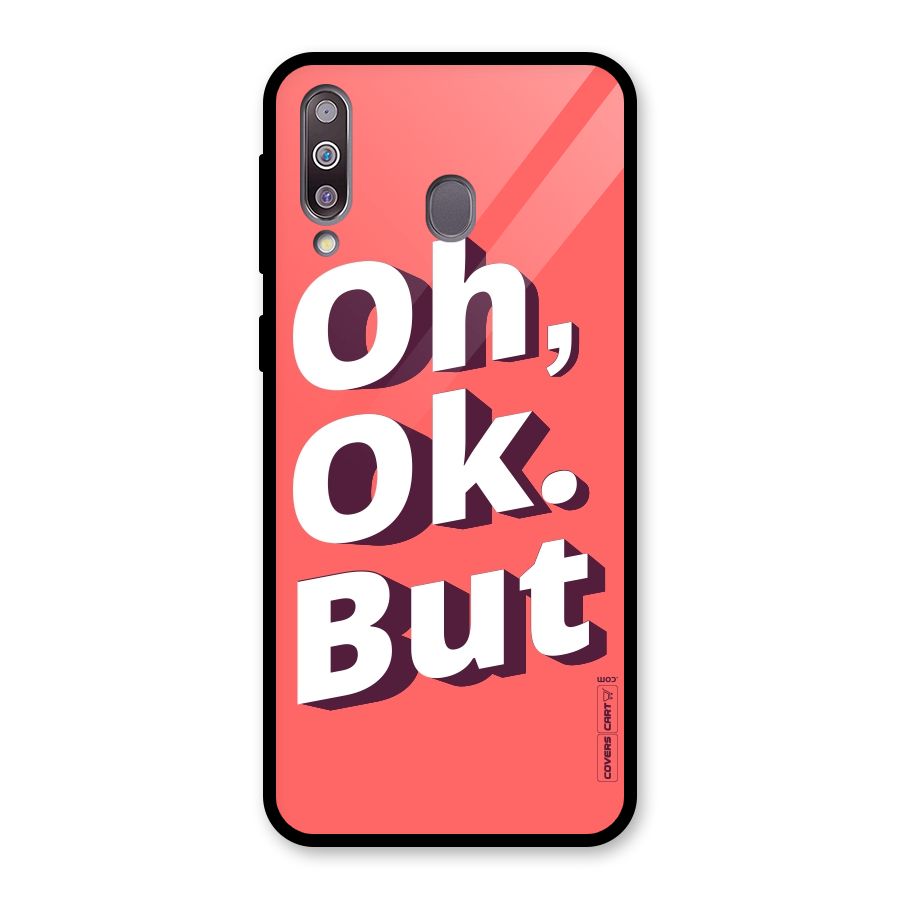Oh Ok But Glass Back Case for Galaxy M30