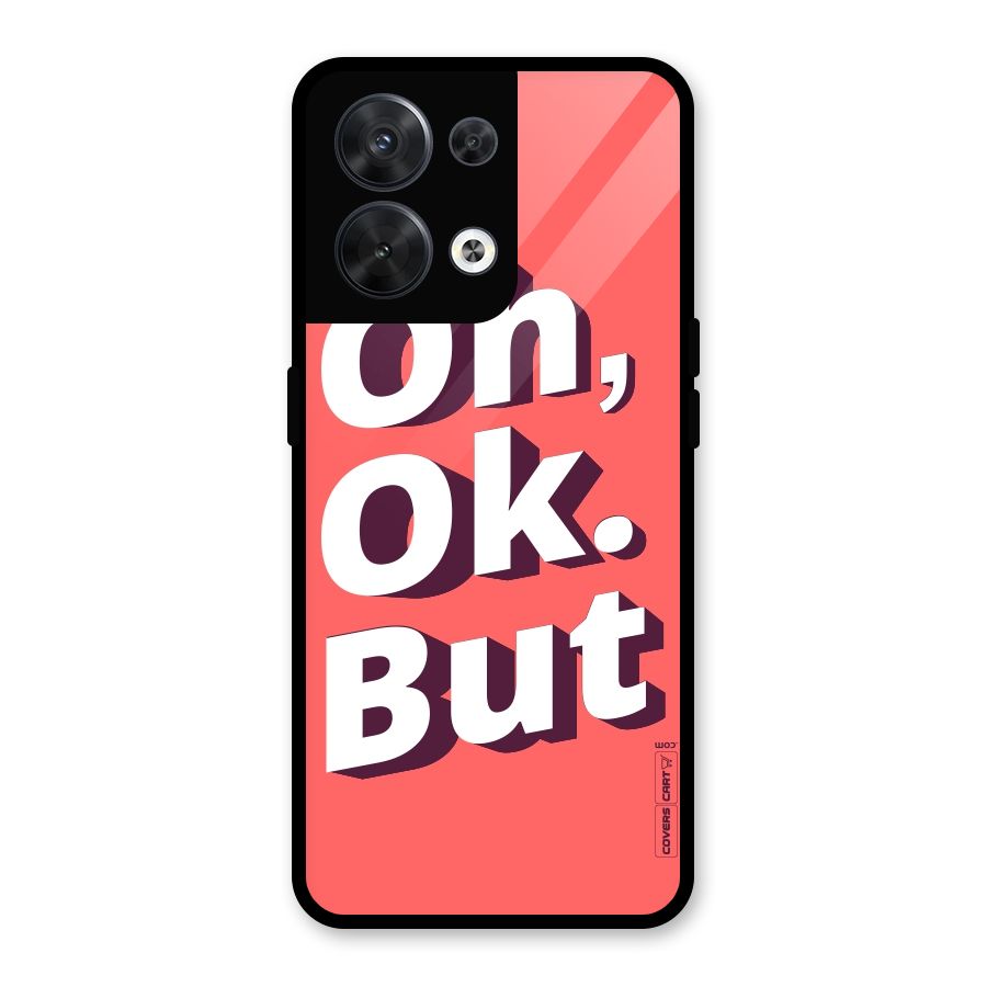 Oh Ok But Glass Back Case for Oppo Reno8 5G