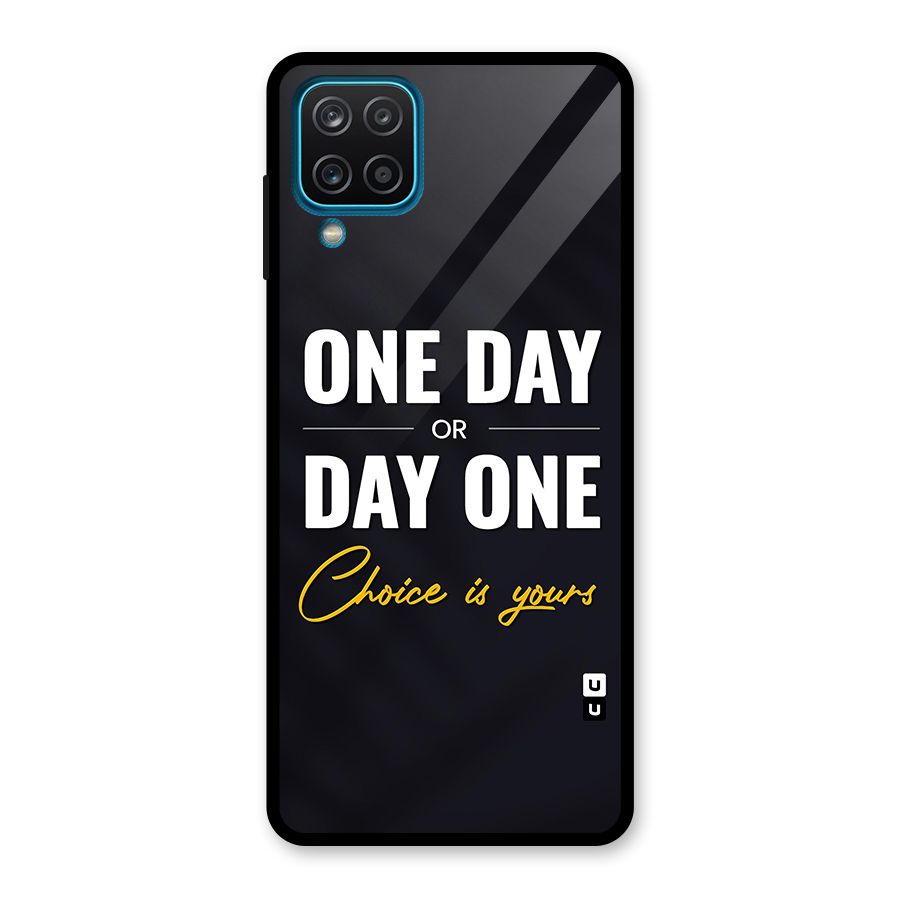 One Day or Day One Glass Back Case for Galaxy A12