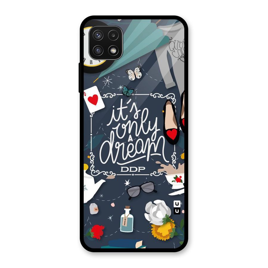 Only A Dream Glass Back Case for Galaxy A22 5G