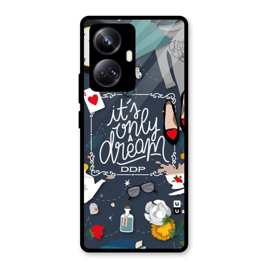 Only A Dream Glass Back Case for Realme 10 Pro Plus