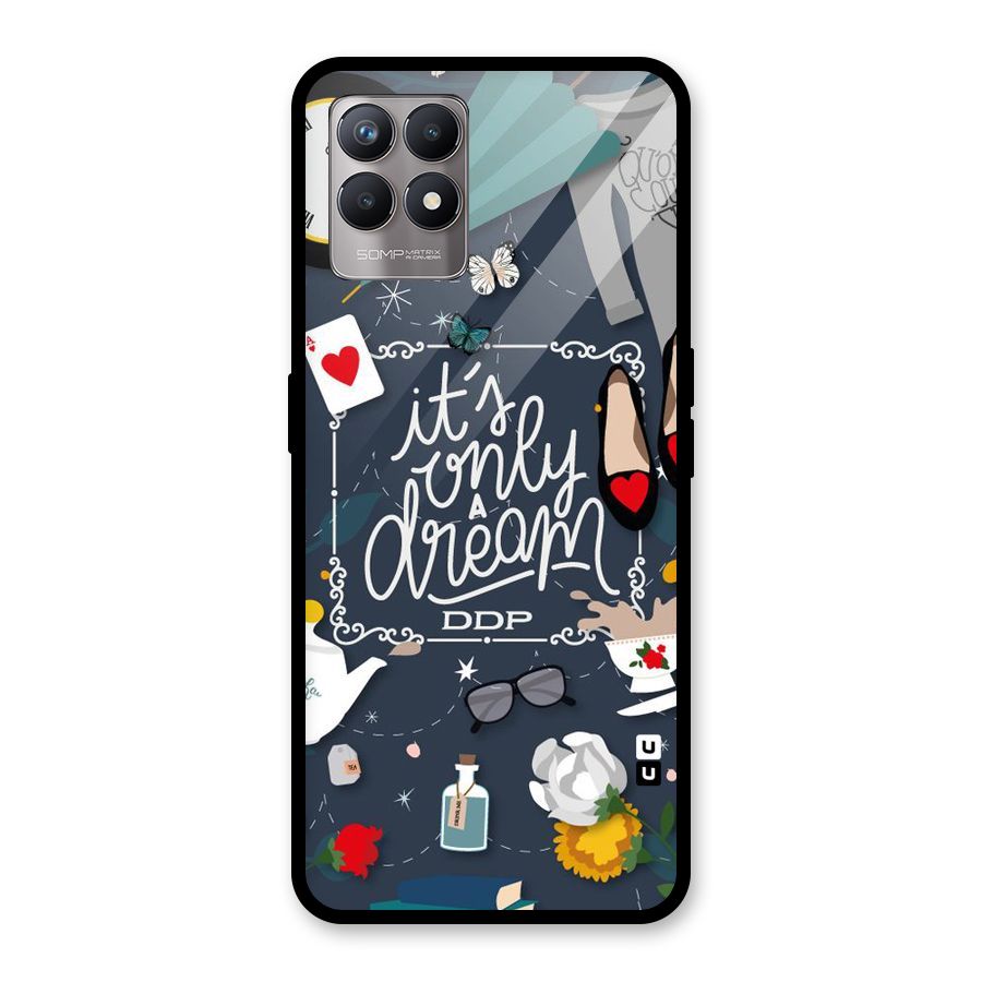 Only A Dream Glass Back Case for Realme Narzo 50