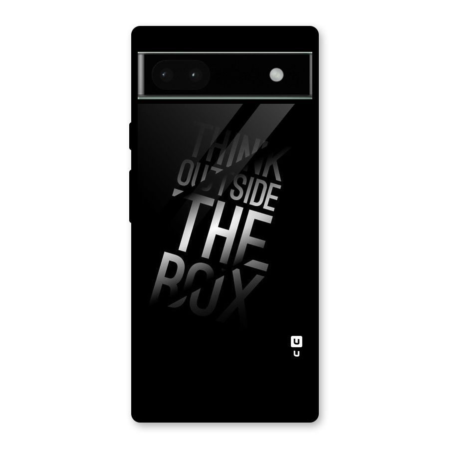 Outside The Box Thinking Glass Back Case for Google Pixel 6a