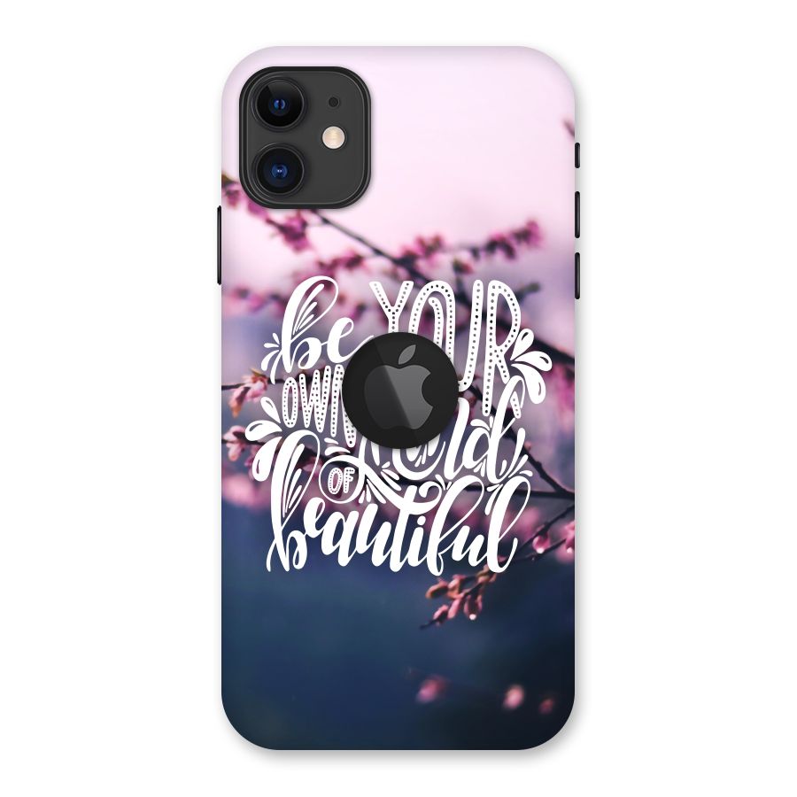 Own Kind of Beautiful Back Case for iPhone 11 Logo Cut
