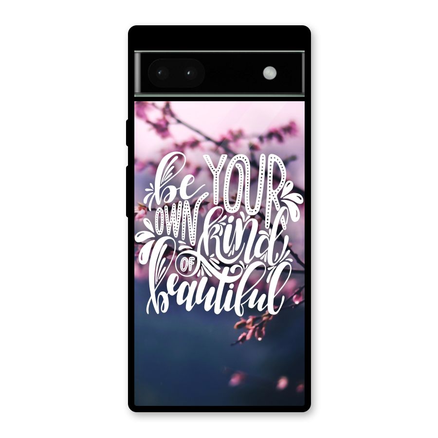 Own Kind of Beautiful Glass Back Case for Google Pixel 6a