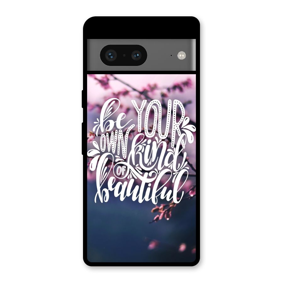 Own Kind of Beautiful Glass Back Case for Google Pixel 7