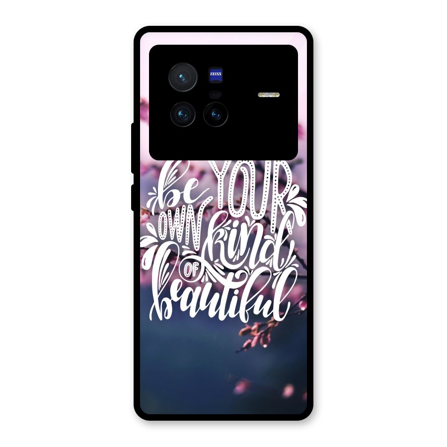 Own Kind of Beautiful Glass Back Case for Vivo X80