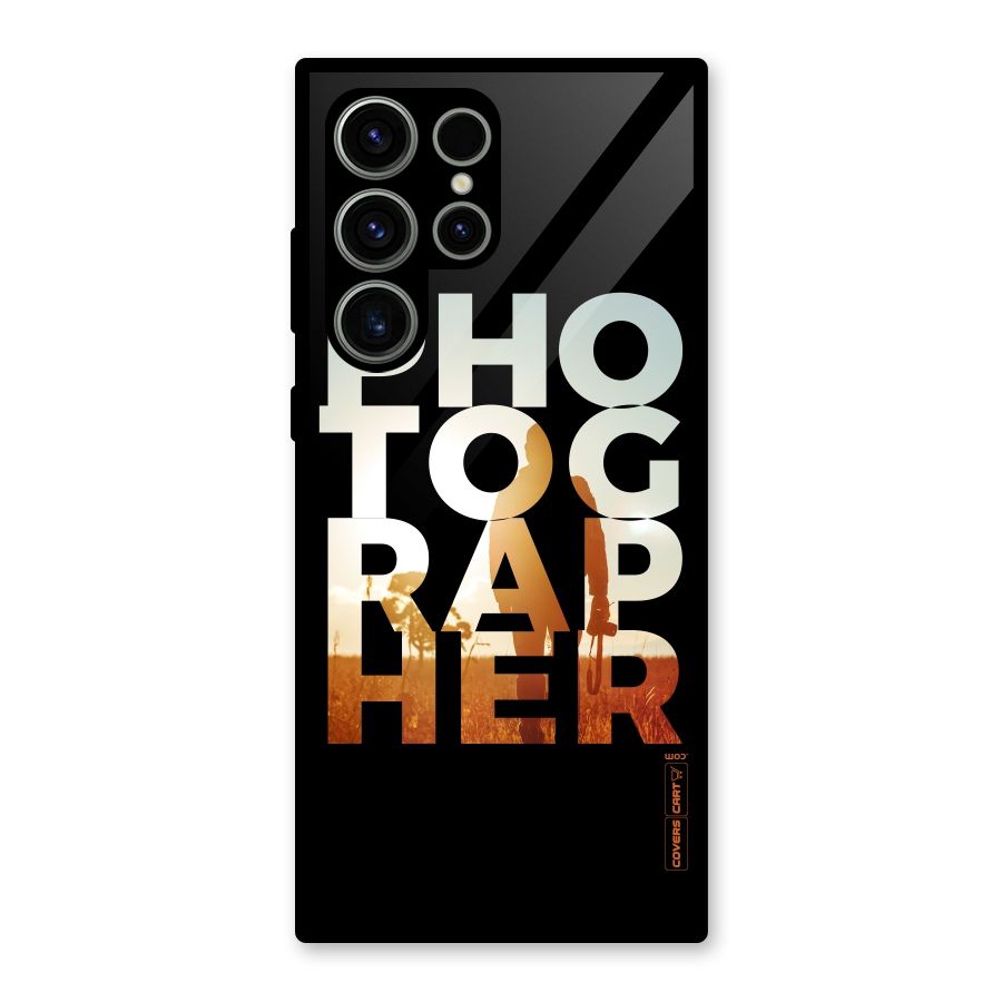 Photographer Typography Glass Back Case for Galaxy S23 Ultra
