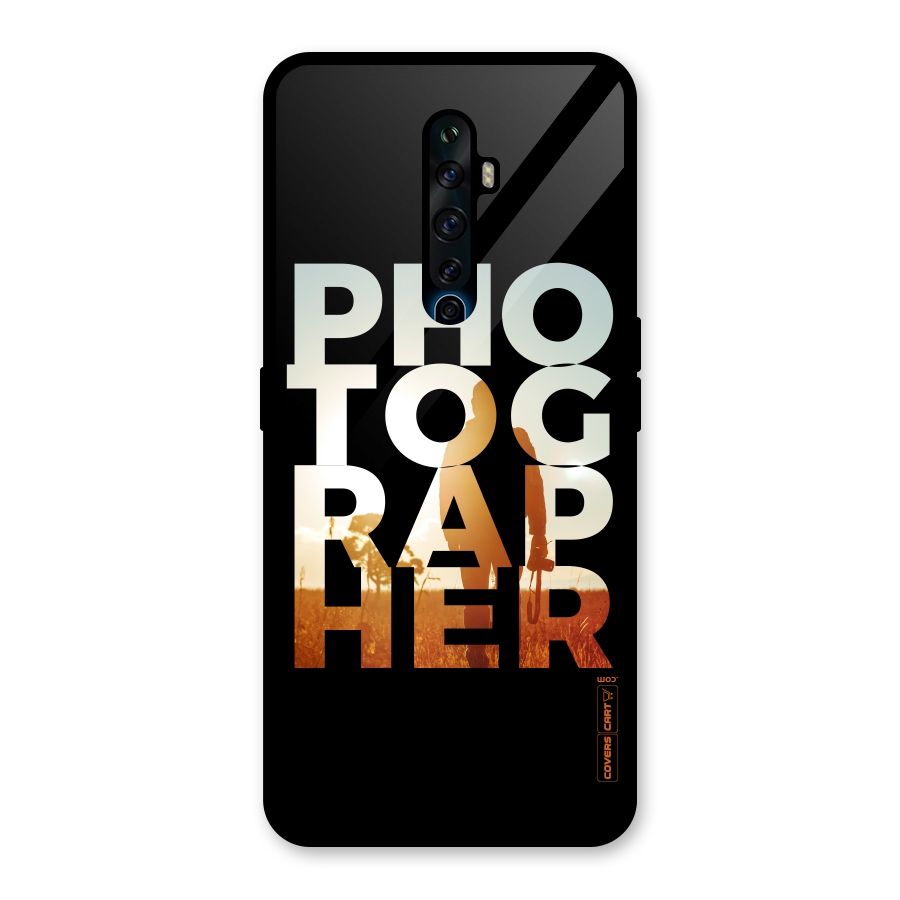 Photographer Typography Glass Back Case for Oppo Reno2 F