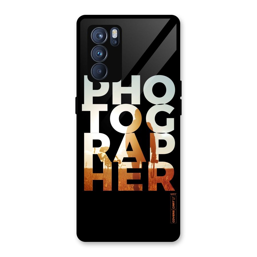 Photographer Typography Glass Back Case for Oppo Reno6 Pro 5G