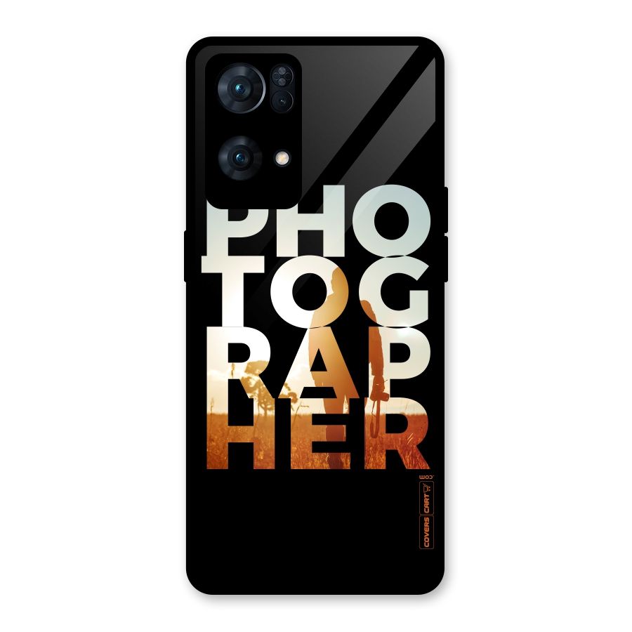 Photographer Typography Glass Back Case for Oppo Reno7 Pro 5G