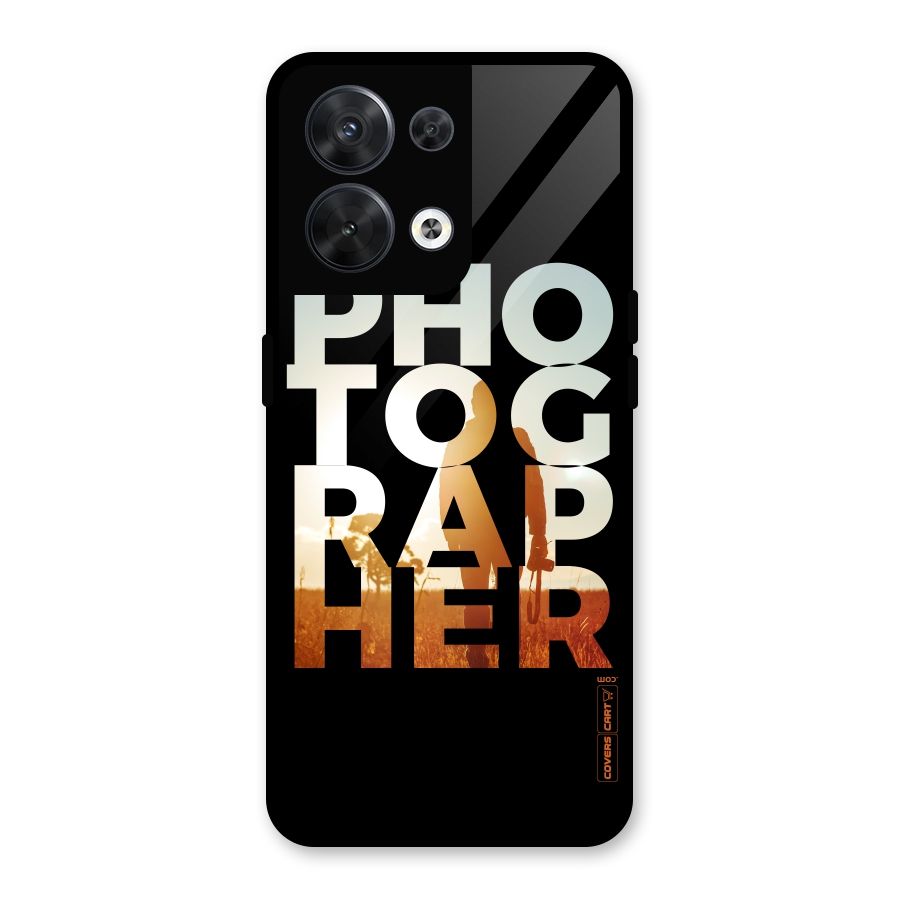Photographer Typography Glass Back Case for Oppo Reno8 5G